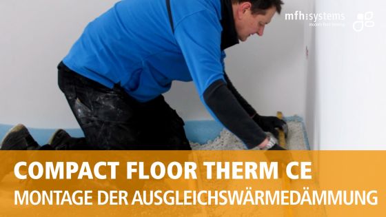 Installation of the COMPACT FLOOR THERM CE compensating thermal insulation